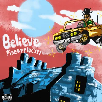 Believe by pineappleCITI