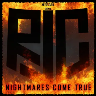 Nightmares Come True by R:J:C