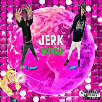 JerkWorld by lil üganda