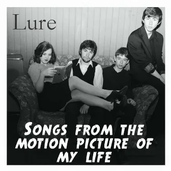 Songs from the motion picture of my life by Lure