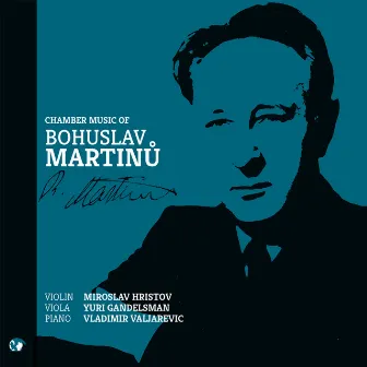 Chamber Music of Bohuslav Martinu by Yuri Gandelsman