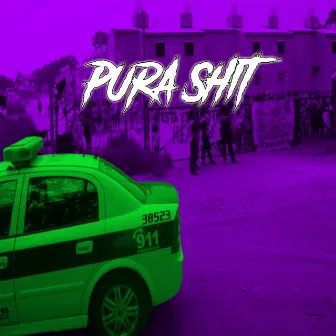 Pura Shit by Unknown Artist