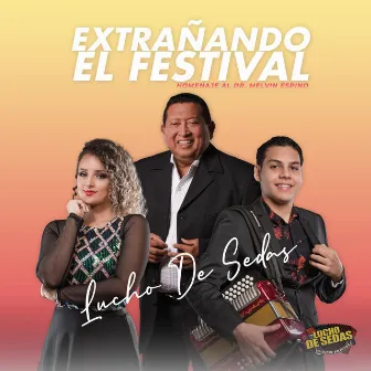 Extrañando El Festival by Lucho De Sedas