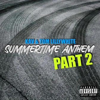 Summertime Anthem, Pt. 2 by KAV