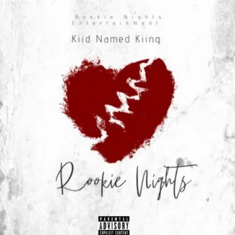 Rookie Nights by Kiid Named Kiing