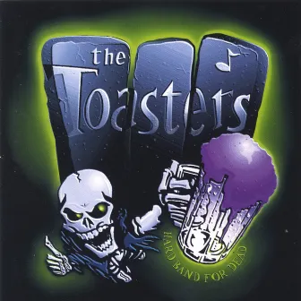 Hard Band For Dead by The Toasters