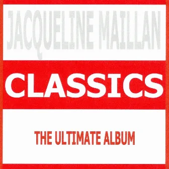 Jacqueline Maillan : The Ultimate Album by Jacqueline Maillan