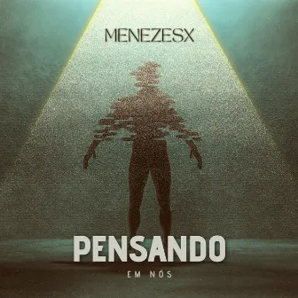 Pensando em nós by MenezesX