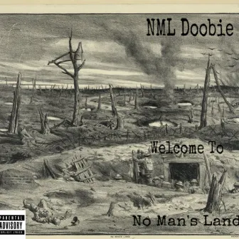 Welcome To No Man's Land EP by NML Doobie