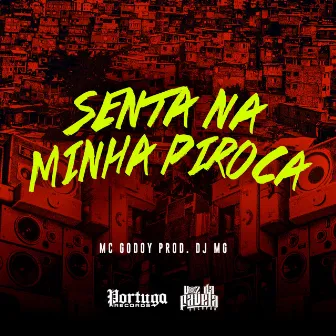 Senta Na Minha Piroca by MC Godoy