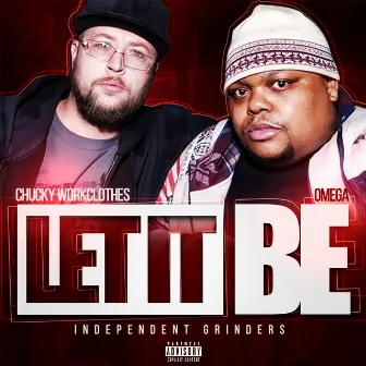 Let It Be (Independent Grinders) by Omega