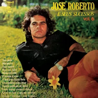 José Roberto e Seus Sucessos, Vol. 6 by Jose Roberto