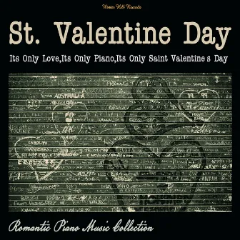 St. Valentine Day – It's Only Love, It's Only Piano,It's Only Saint Valentine's Day by Unknown Artist