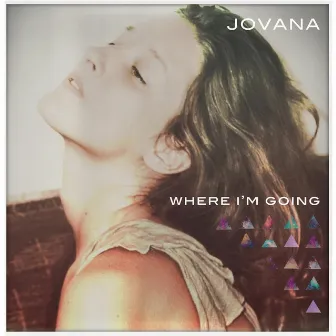 Where I'm Going by Jovana