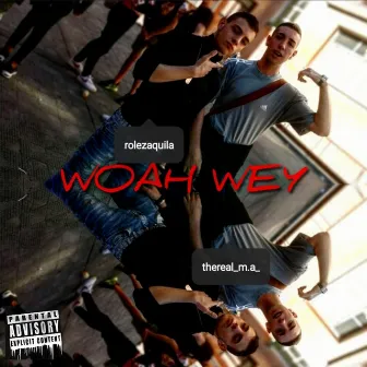 Woah Wey by M.A