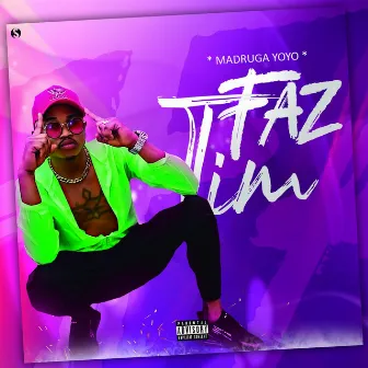 Faz o Tin Faztan by Madruga Yoyo