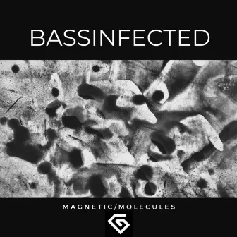 Magnetic / Molecules (GII007) by Bassinfected