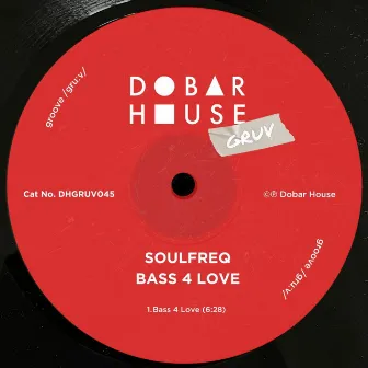 Bass 4 Love by Soulfreq