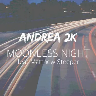 Moonless Night by Matthew Steeper