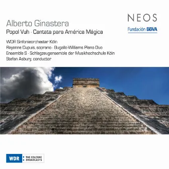 Ginastera: Popol vuh - Cantata para América mágica by Stefan Asbury