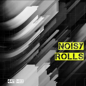 Noisy Rolls (441 mix) by Animado