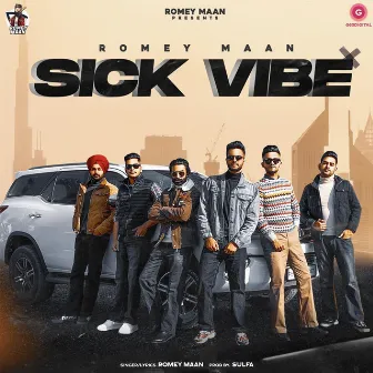 Sick Vibe by Romey Maan