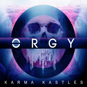 Karma Kastles by Orgy