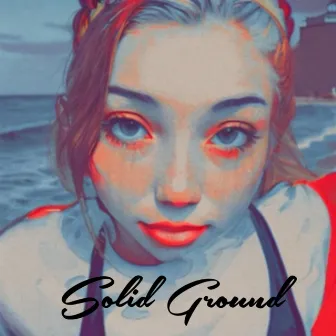 Solid Ground (Please) by Joey Sadass