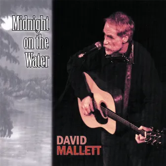 Midnight on the Water by David Mallett