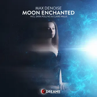 Moon Enchanted by Max Denoise