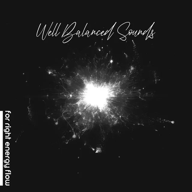 Well Balanced Sounds for Right Energy Flow