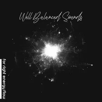 Well Balanced Sounds for Right Energy Flow by Ultra Music Waves