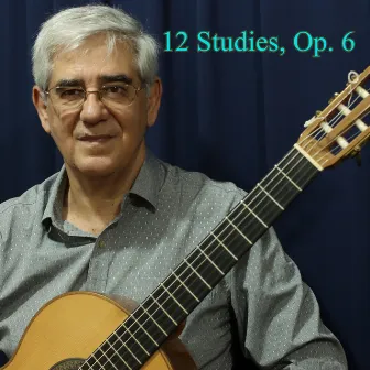 12 Studies, Op. 6 by Edson Lopes