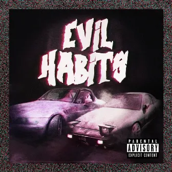 Evil Habits by Mikey Rotten