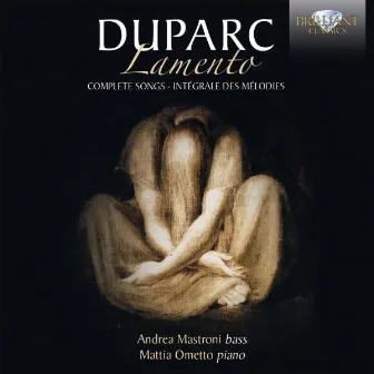 Duparc: Lamento Complete Songs by Unknown Artist