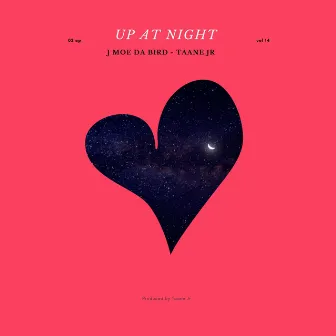 Up at night by Taane Jr