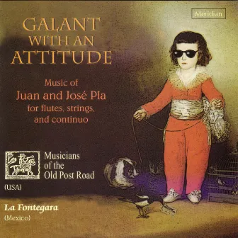 Pla: Galant With An Attitude by Juan Pla