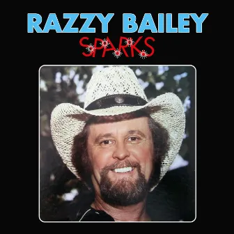 Sparks by Razzy Bailey