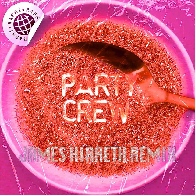 Party Crew - James Hiraeth Remix