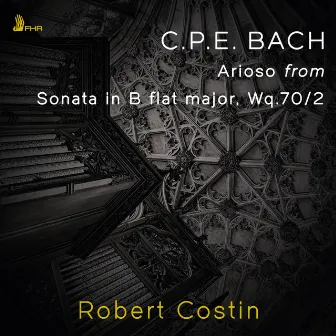 C.P.E. BACH: Arioso from Sonata in B flat major, Wq.70/2 by Robert Costin