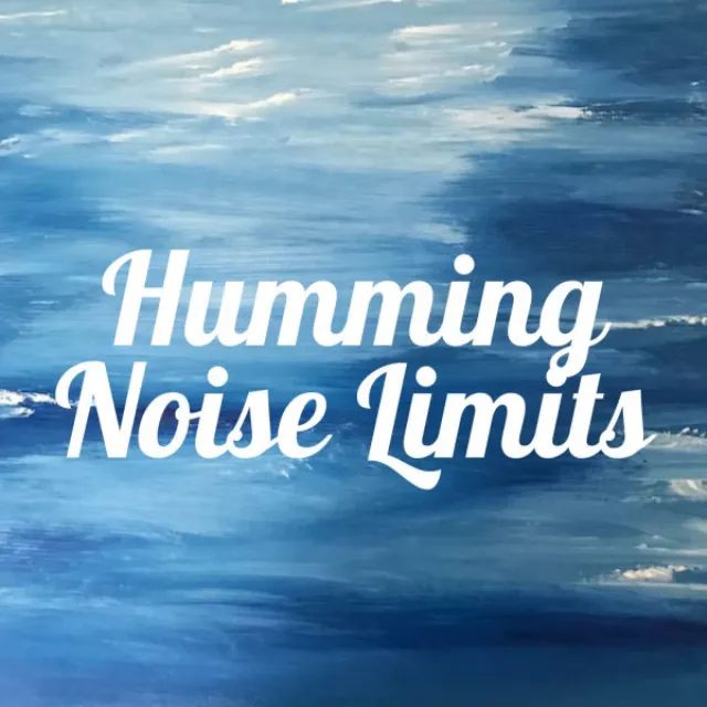 Humming Noise Limits