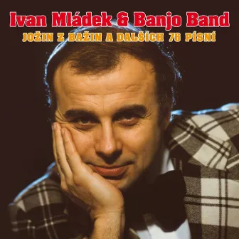 Jožin Z Bažin A Dalších 76 Písní - Zlatá Kolekce by Banjo Band Ivana Mladka