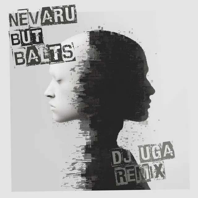 Nevaru būt balts (DJ Uga Remix)