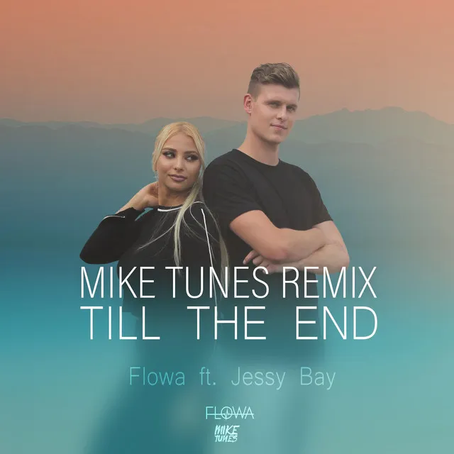 Till the End - Mike Tunes Remix