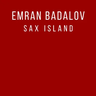 Sax Island by Emran Badalov