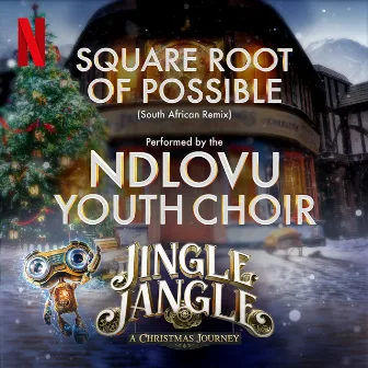 Square Root of Possible (South African Remix) by Ndlovu Youth Choir