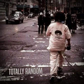 Totally Random by Mae$Tro