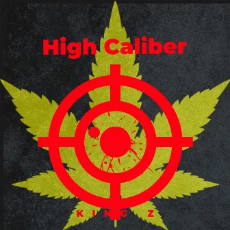 High Caliber by King z