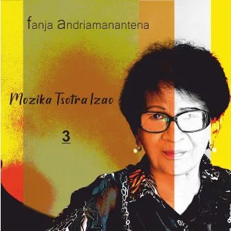 Mozika Tsotra Izao - Vol 3 by Fanja Andriamanantena