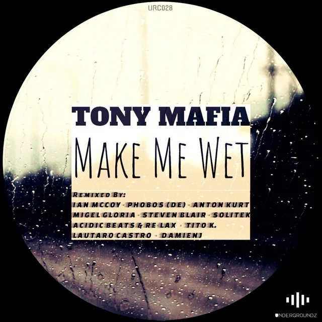 Make Me Wet - Lautaro Castro Remix